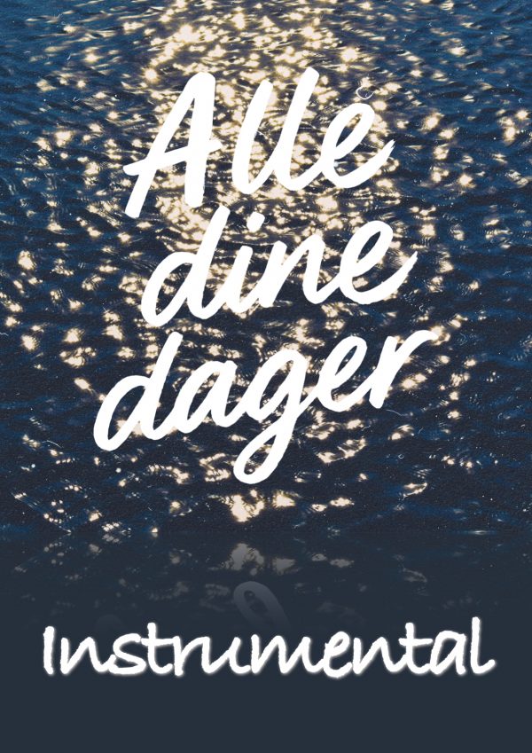 Alle dine dager -instrumental
